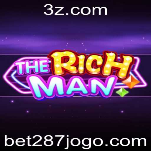 Descubra o Empolgante Mundo de TheRichMan e a Estratégia bet287